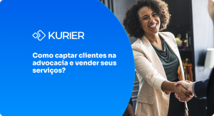 Como captar clientes na advocacia e vender seus serviços?