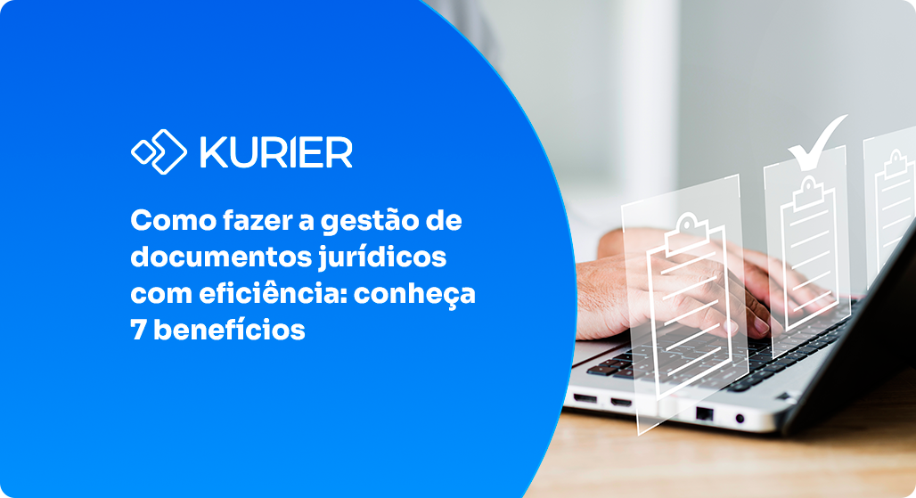 Capa - Como fazer a gestão de documentos jurídicos com eficiência: conheça 7 benefícios