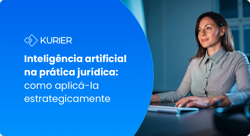 Inteligência artificial na prática jurídica: como aplicá-la estrategicamente