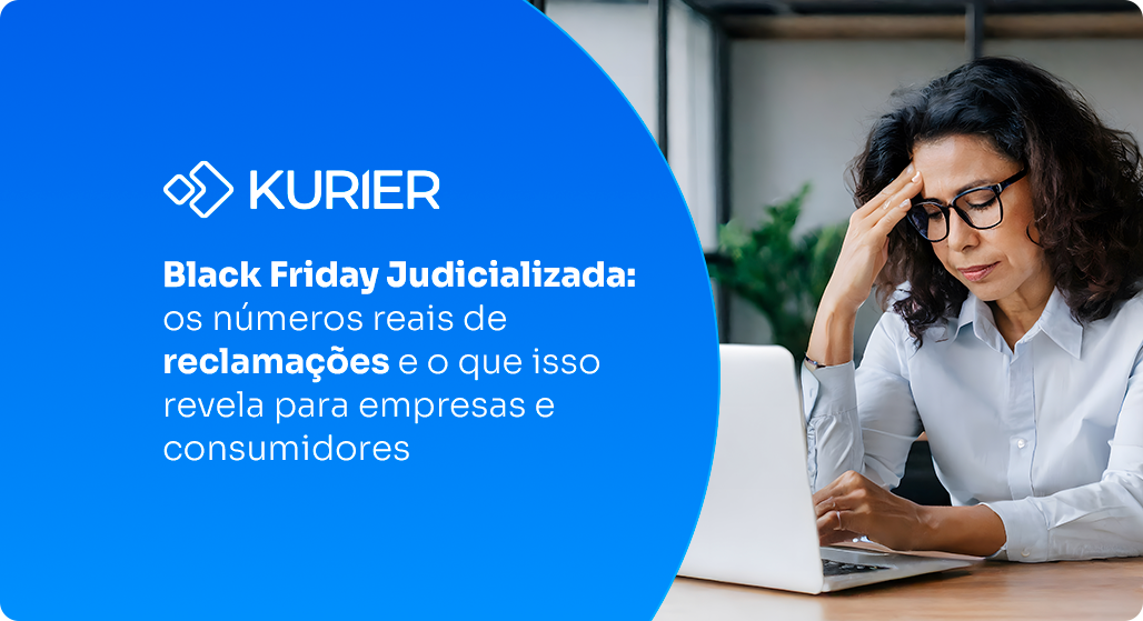 Black Friday Judicializada: os números reais de reclamações e o que isso revela para empresas e consumidores